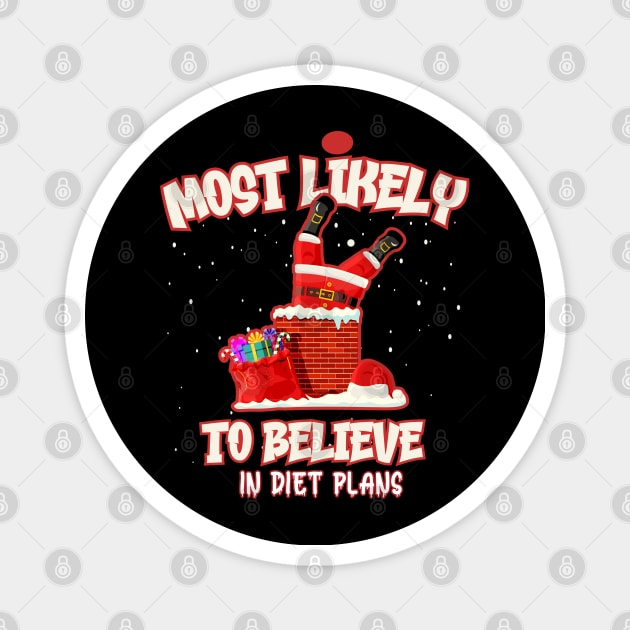 Funny Cristmas Most Likely To Believe in Diet Plans Magnet by Cute Pets Graphically